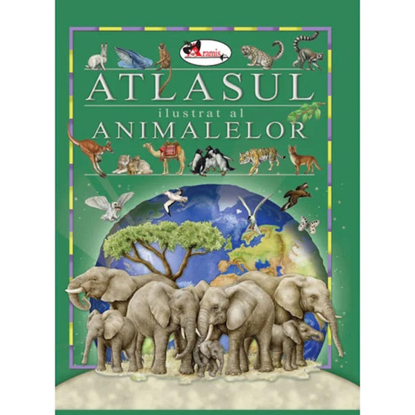 Atlasul ilustrat al animalelor - Eleonora Barsotti