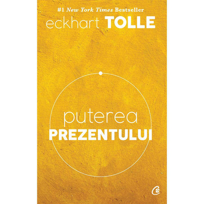 Puterea prezentului - Eckhart Tolle - Delumani - Magazin Romanesc 