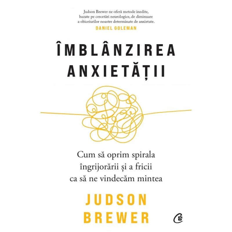 Imblanzirea anxietatii - Judson Brewer