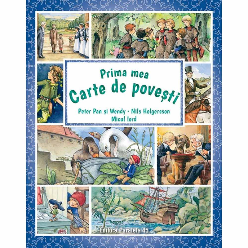 Prima mea carte de povesti: Peter Pan si Wendy, Nils Holgersson, Micul lord