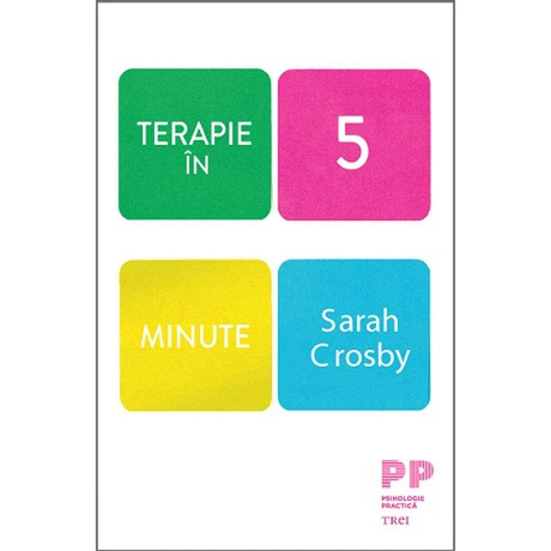 Terapie in 5 minute - Sarah Crosby