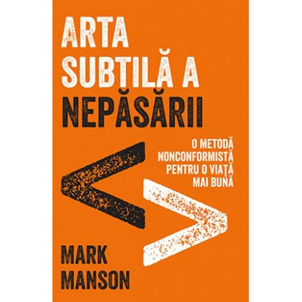 Arta subtila a nepasarii - Mark Manson