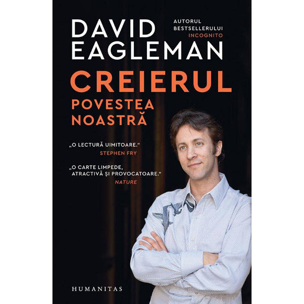 Creierul  Povestea noastra - David Eagleman