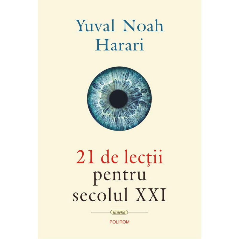 21 de lectii pentru secolul XXI - Yuval Noah Harari - Delumani - Magazin Romanesc 